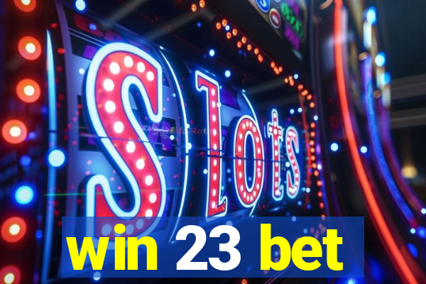 win 23 bet